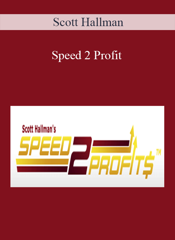 Scott Hallman - Speed 2 Profit