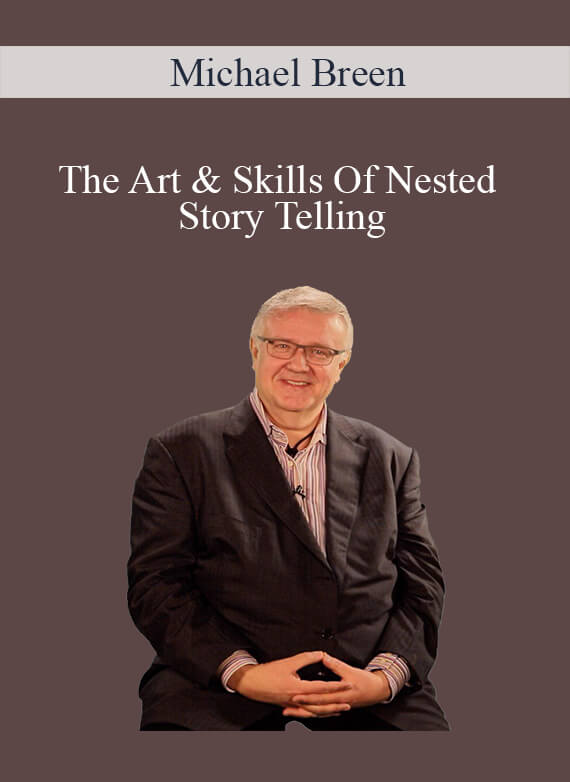 Michael Breen - The Art & Skills Of Nested Story Telling