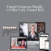 Julie Stoian - Funnel Gorgeous Bundle (+Offer Cure, Funnel RX)