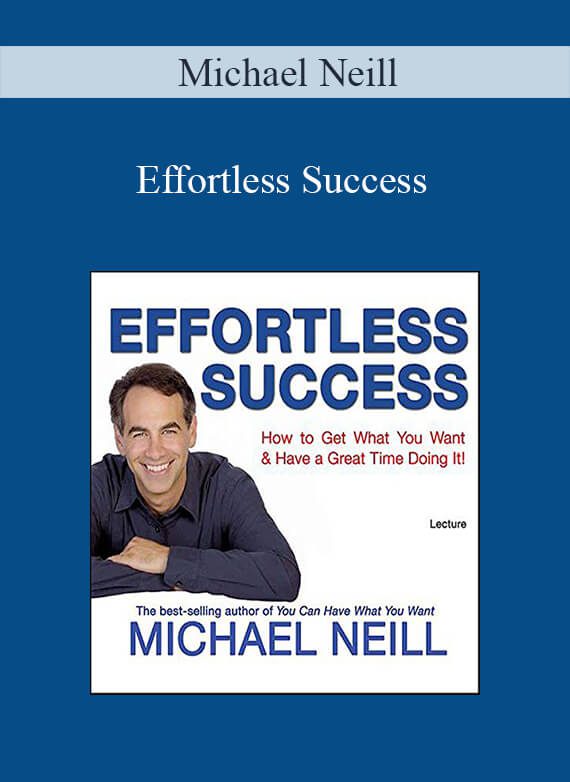 Michael Neill - Effortless Success