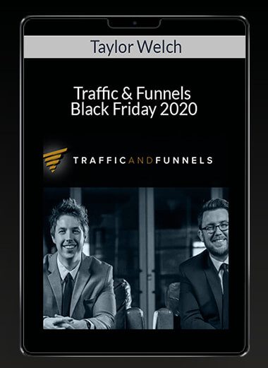 Taylor Welch - Traffic & Funnels Black Friday 2020