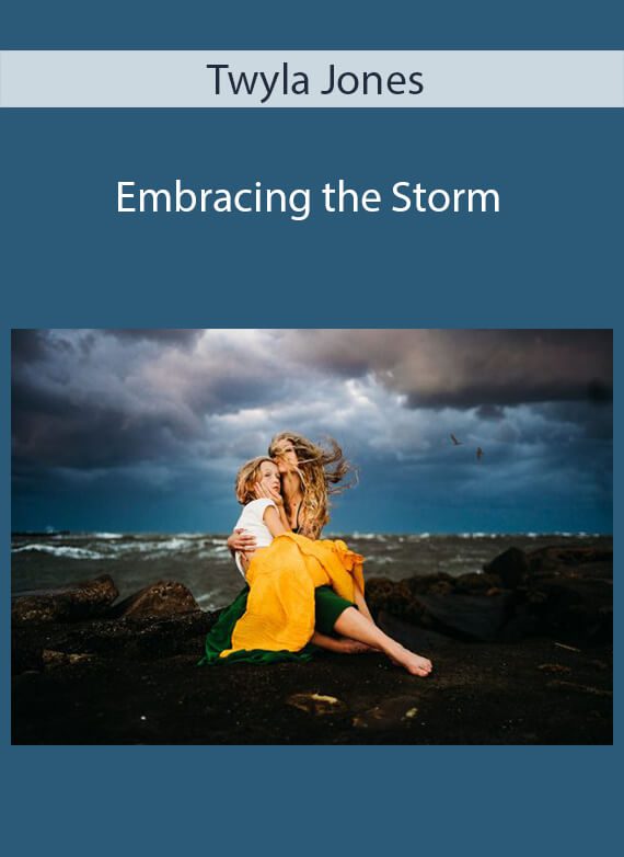 Twyla Jones - Embracing the Storm