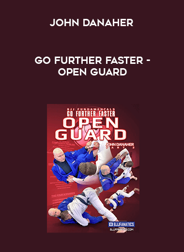 [Download Now] John Danaher - Go Further Faster - Open Guard (720p)