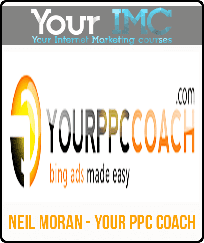 [Download Now] Neil Moran - Your PPC Coach