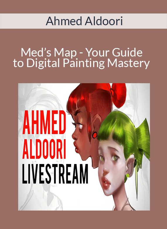 Ahmed Aldoori - Med’s Map - Your Guide to Digital Painting Mastery