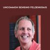 [Download Now] Alan Questel - Uncommon Sensing - Feldenkrais