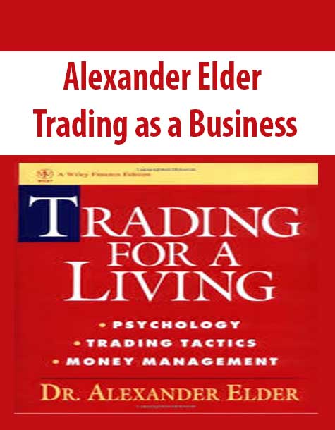 Alexander Elder – Trading as a Business