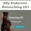 [Download Now] Ally Anderson - Retouching 301