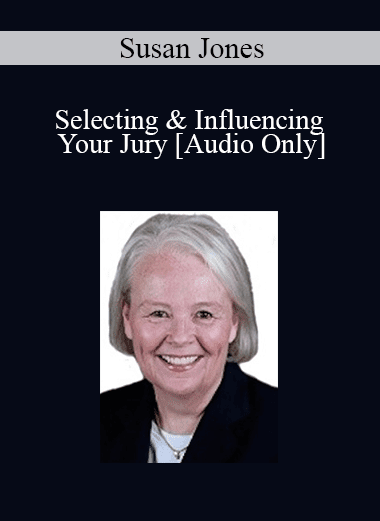 [Audio Download] Dr. Susan Jones - Selecting & Influencing Your Jury