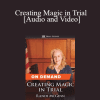 Trial Guides - Creating Magic in Trial