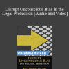 Trial Guides - Disrupt Unconscious Bias in the Legal Profession