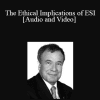 Ronald J. Hedges - The Ethical Implications of ESI