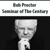 [Download Now] Bob Proctor – Seminar of The Century