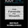 Brent Phillips - The Formula For Wealth