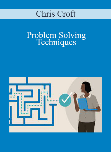 Chris Croft - Problem Solving Techniques