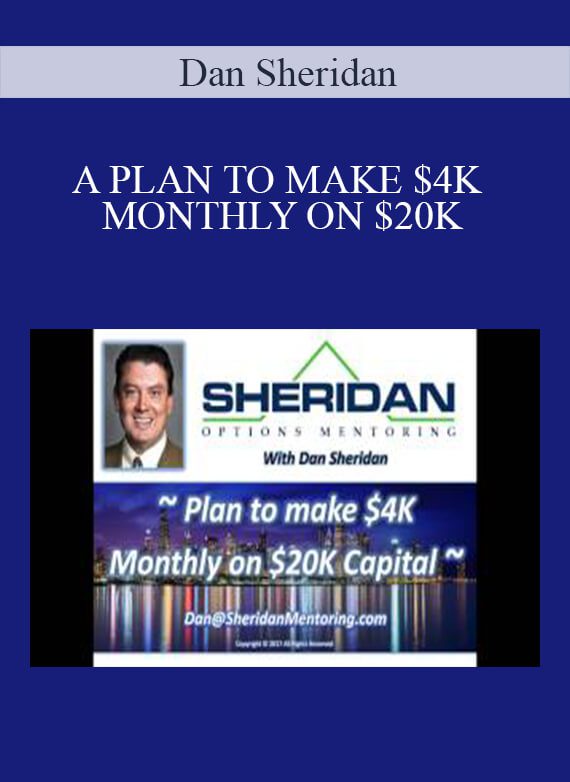 [Download Now] Dan Sheridan – A PLAN TO MAKE $4K MONTHLY ON $20K