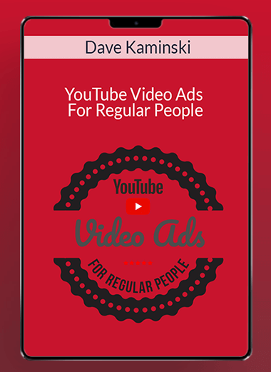 Dave Kaminski - YouTube Video Ads For Regular People