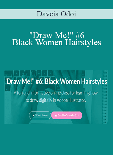 Daveia Odoi - "Draw Me!" #6: Black Women Hairstyles