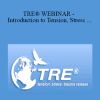 David Berceli - TRE® WEBINAR - Introduction to Tension