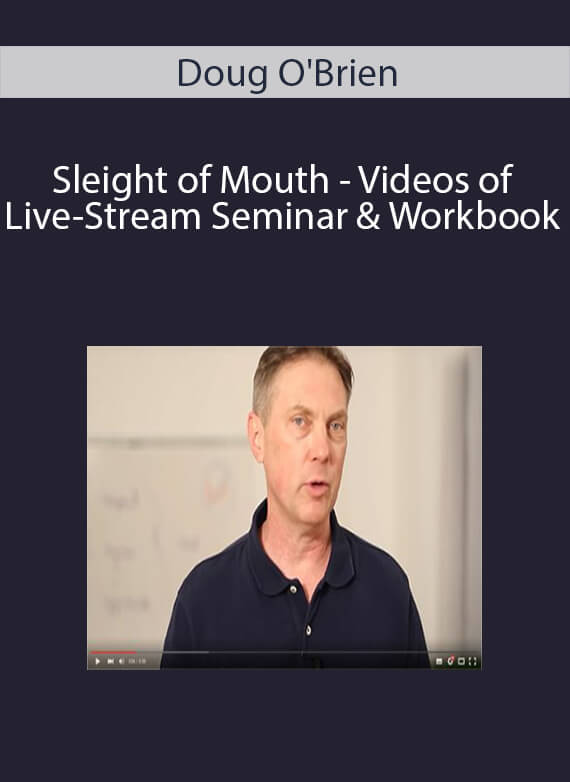 Doug O'Brien - Sleight of Mouth - Videos of Live-Stream Seminar & Workbook