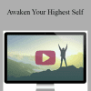 Dr. Bradley Nelson - Awaken Your Highest Self