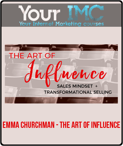 [Download Now] Emma Churchman - The Art of Influence