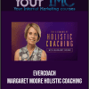 EverCoach - Margaret Moore - Holistic Coaching