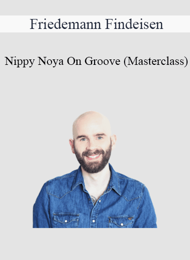 Friedemann Findeisen - Nippy Noya On Groove (Masterclass)