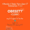 Gary M. Douglas & Dr. Dain Heer - Obesity Clinic Nov-Jan-17 Teleseries 7-12