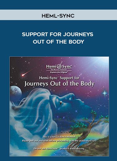 Support for Journeys Out of the Body - Heml-Sync