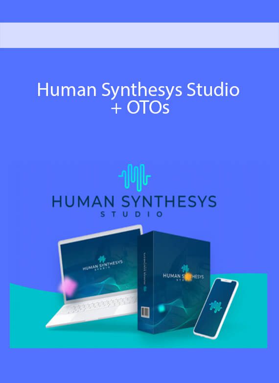 Human Synthesys Studio + OTOs