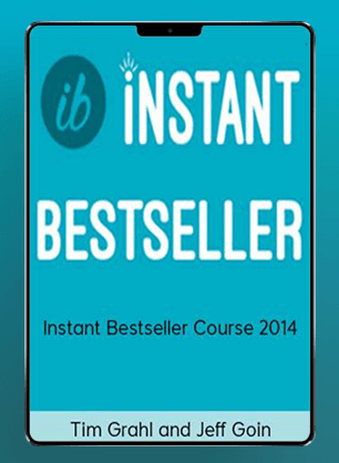 Tim Grahl and Jeff Goin - Instant Bestseller Course 2014