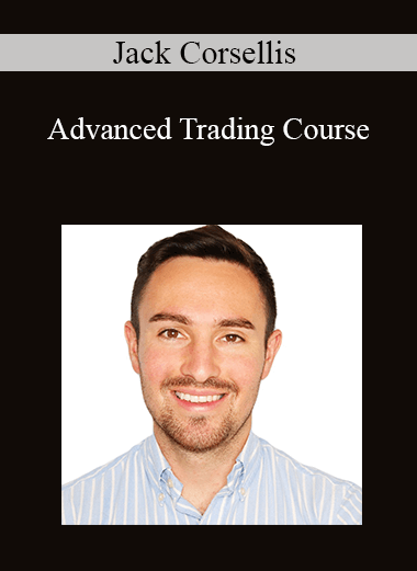 Jack Corsellis - Advanced Trading Course