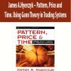 James A.Hyerczyk – Pattern- Price and Time. Using Gann Theory in Trading Systems