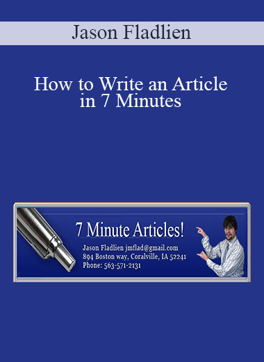 Jason Fladlien - How to Write an Article in 7 Minutes