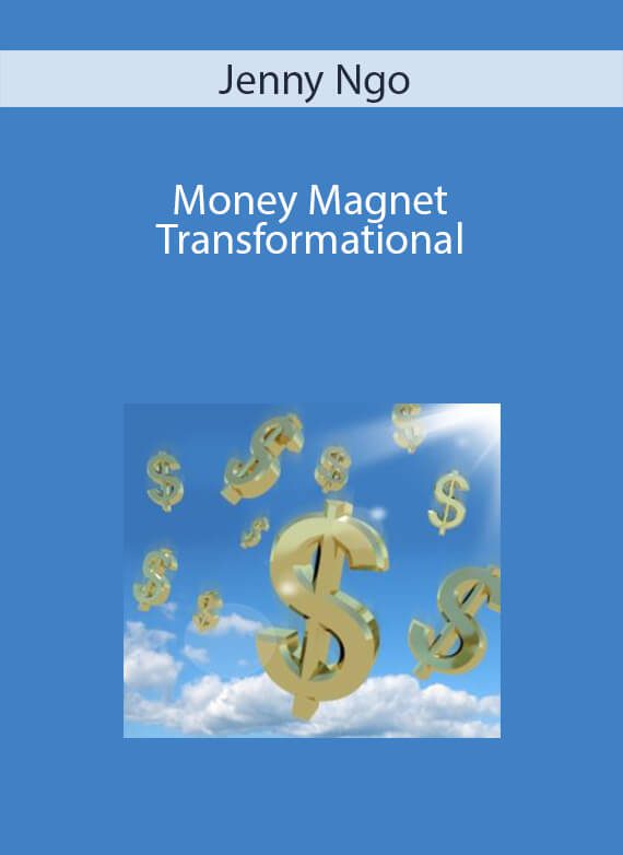 Jenny Ngo - Money Magnet Transformational