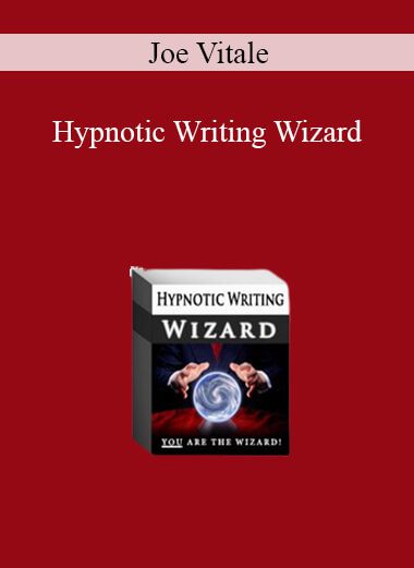 Joe Vitale - Hypnotic Writing Wizard