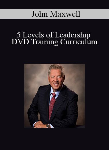 John Maxwell - 5 Levels of Leadership DVD Training Curriculum