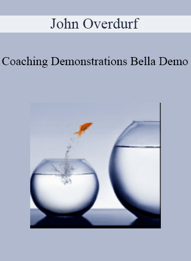 John Overdurf - Coaching Demonstrations Bella Demo