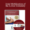 Joseph Muscolino - Joint Mobilization of the Lower Extremity