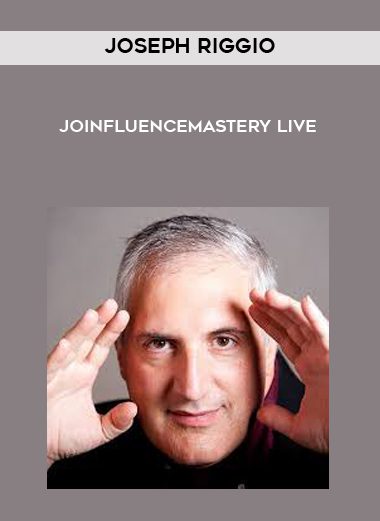 [Download Now] Joseph Riggio - InfluenceMastery LIVE