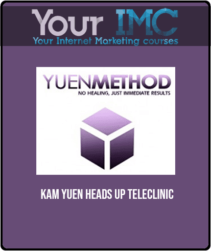 [Download Now] Kam Yuen - Heads Up TeleClinic