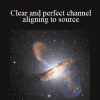 Kenji Kumara - Clear and perfect channel - aligning to source