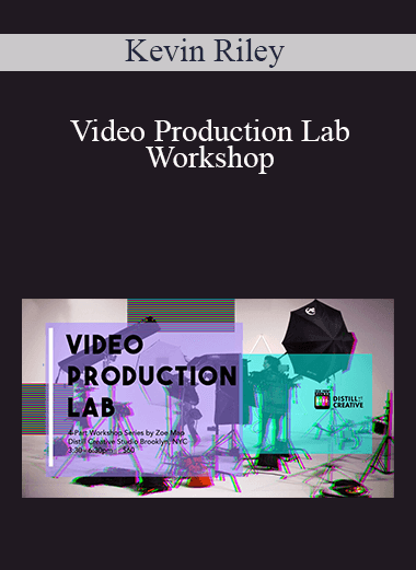 Kevin Riley - Video Production Lab Workshop