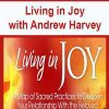 [Download Now] Living in Joy with Andrew Harvey