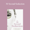 Liz Larsen - 30Second Seduction