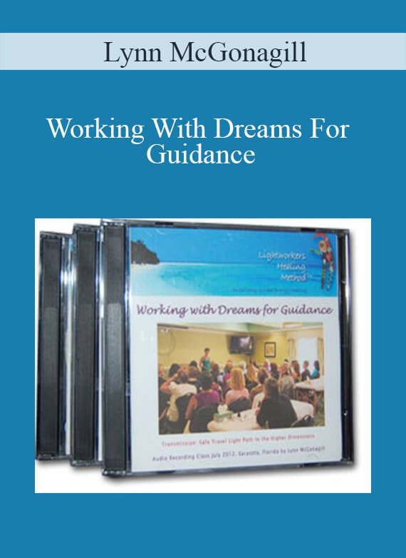 Lynn McGonagill – Working With Dreams For Guidance