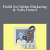 Mark Timberlake - Build An Online Marketing & Sales Funnel