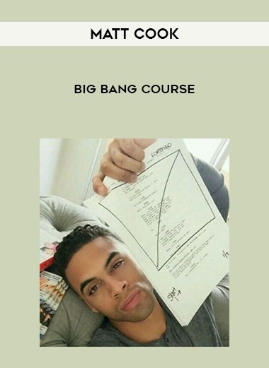 [Download Now] Matt Cook – Big Bang Course