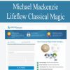 [Download Now] Michael Mackenzie – Lifeflow Classical Magic